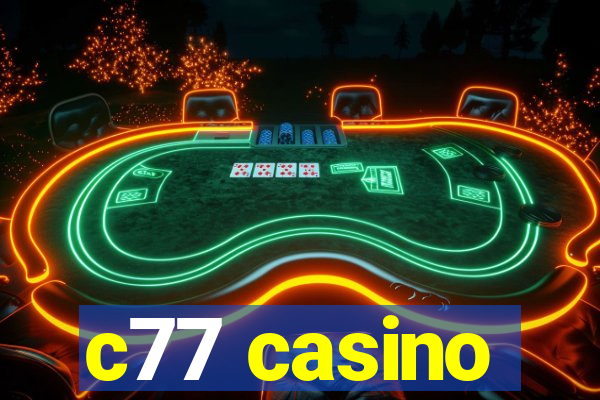 c77 casino